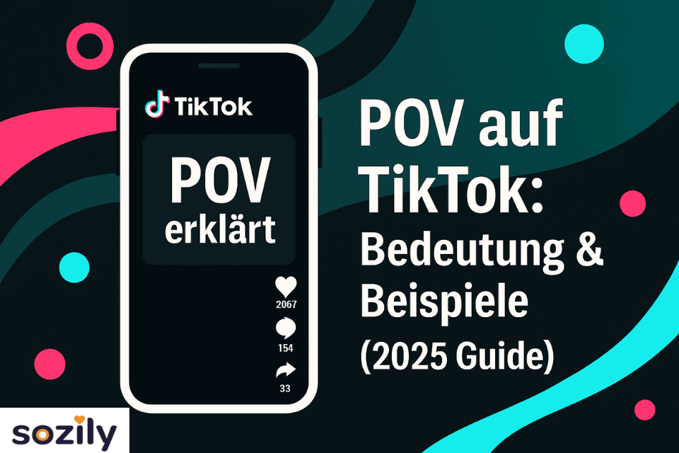 Was Bedeutet POV Auf TikTok? [2025 Guide]