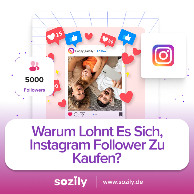 Warum lohnt es sich, Instagram Follower zu kaufen