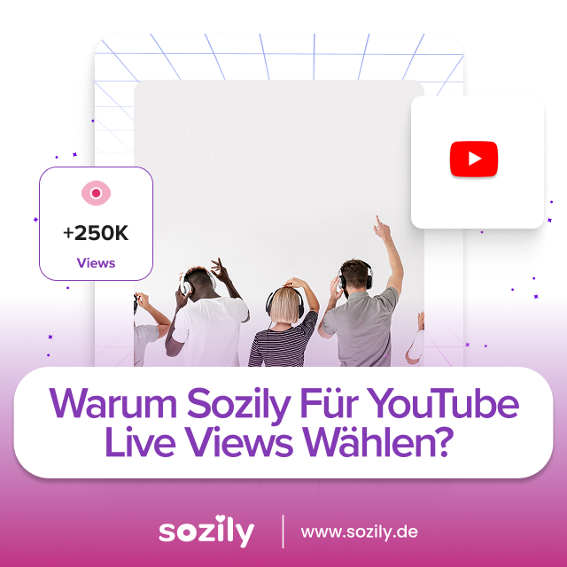 Warum Sozily für YouTube Live Views? Warum Sozily für YouTube Live Views?